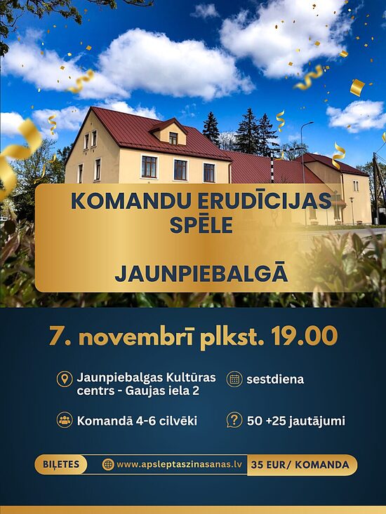 7.11. Komandas dalība spēlē Jaunpiebalgas Kultūras centrā (Klātienē)